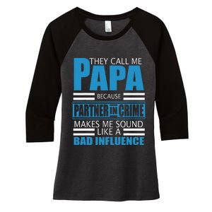 They Call Me Papa Because Partner In Crime Fathers Day Gift Women's Tri-Blend 3/4-Sleeve Raglan Shirt