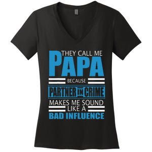 They Call Me Papa Because Partner In Crime Fathers Day Gift Women's V-Neck T-Shirt