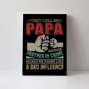 They Call Me Papa Because Partner In Crime Fathers Day Canvas