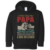 They Call Me Papa Because Partner In Crime Fathers Day Toddler Hoodie