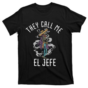 They Call Me El Jefe Mexican Boss Chef Sheriff Sombrero T-Shirt