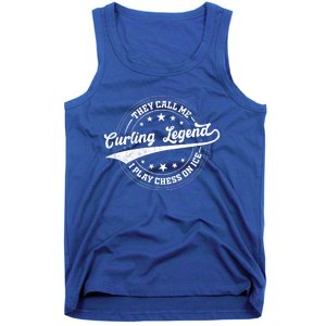 They Call Me Curling Legend I Play Chess On Ice Curling Gift Tank Top