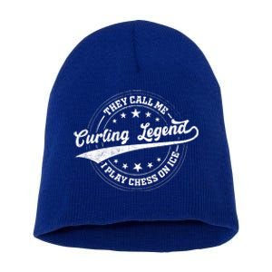 They Call Me Curling Legend I Play Chess On Ice Curling Gift Short Acrylic Beanie