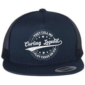 They Call Me Curling Legend I Play Chess On Ice Curling Gift Flat Bill Trucker Hat