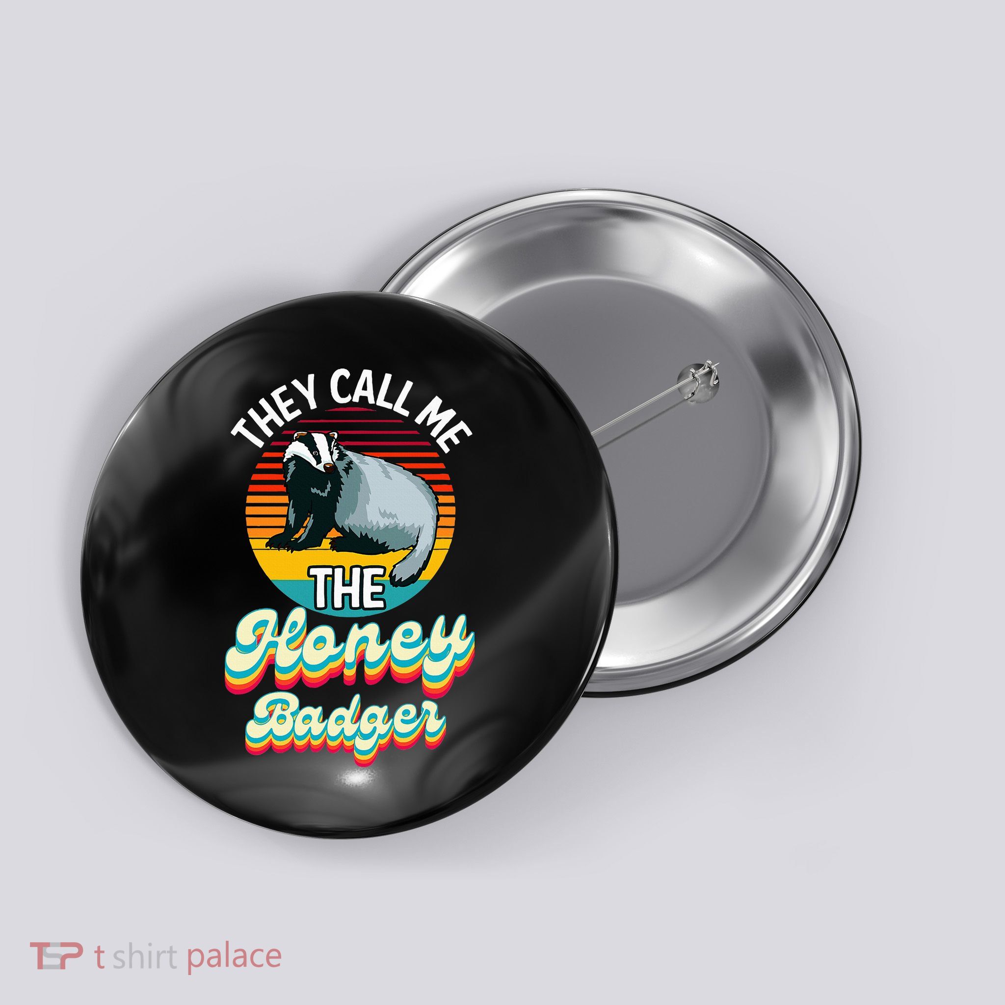 They Call Me The Honey Badger Button
