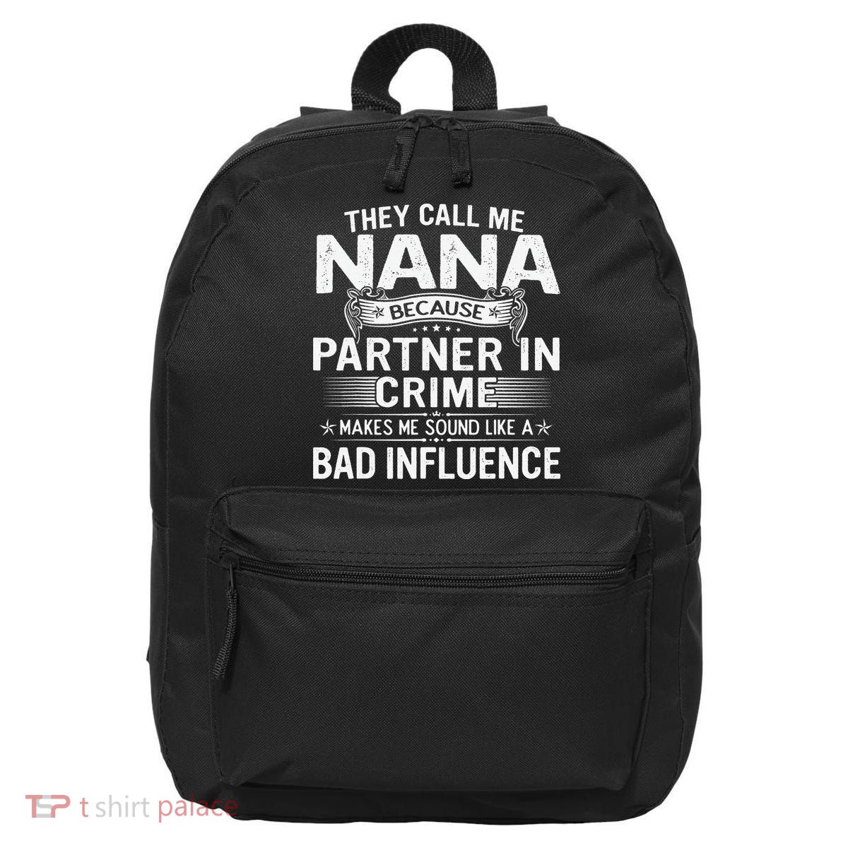 They Call Me Nana Mother's Day For Grandma 16 in Basic Backpack