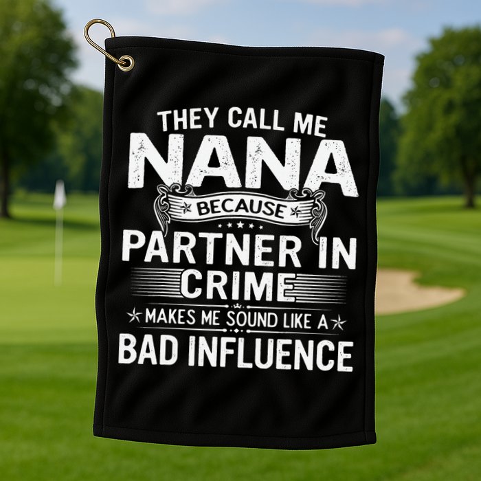 They Call Me Nana Mother's Day For Grandma Golf Towel