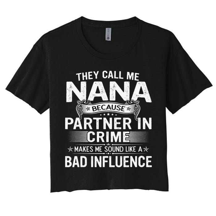 They Call Me Nana Mother's Day For Grandma Women's Crop Top Tee
