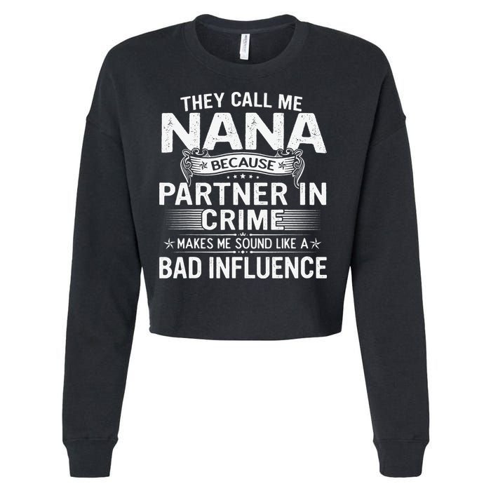 They Call Me Nana Mother's Day For Grandma Cropped Pullover Crew