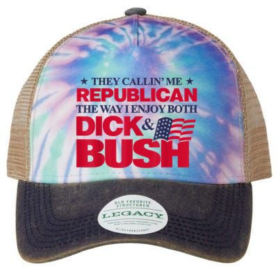 They Callin’ Me Republican The Way I Enjoy Both Dick & Bush Legacy Tie Dye Trucker Hat