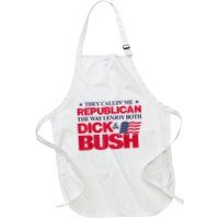 They Callin’ Me Republican The Way I Enjoy Both Dick & Bush Apron