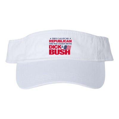 They Callin’ Me Republican The Way I Enjoy Both Dick & Bush Visor