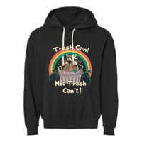 Trash Can Not Talker Can’T Garment-Dyed Fleece Hoodie