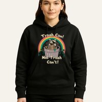 Trash Can Not Talker Can’T Hoodie