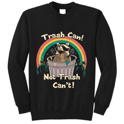 Trash Can Not Talker Can’T Sweatshirt