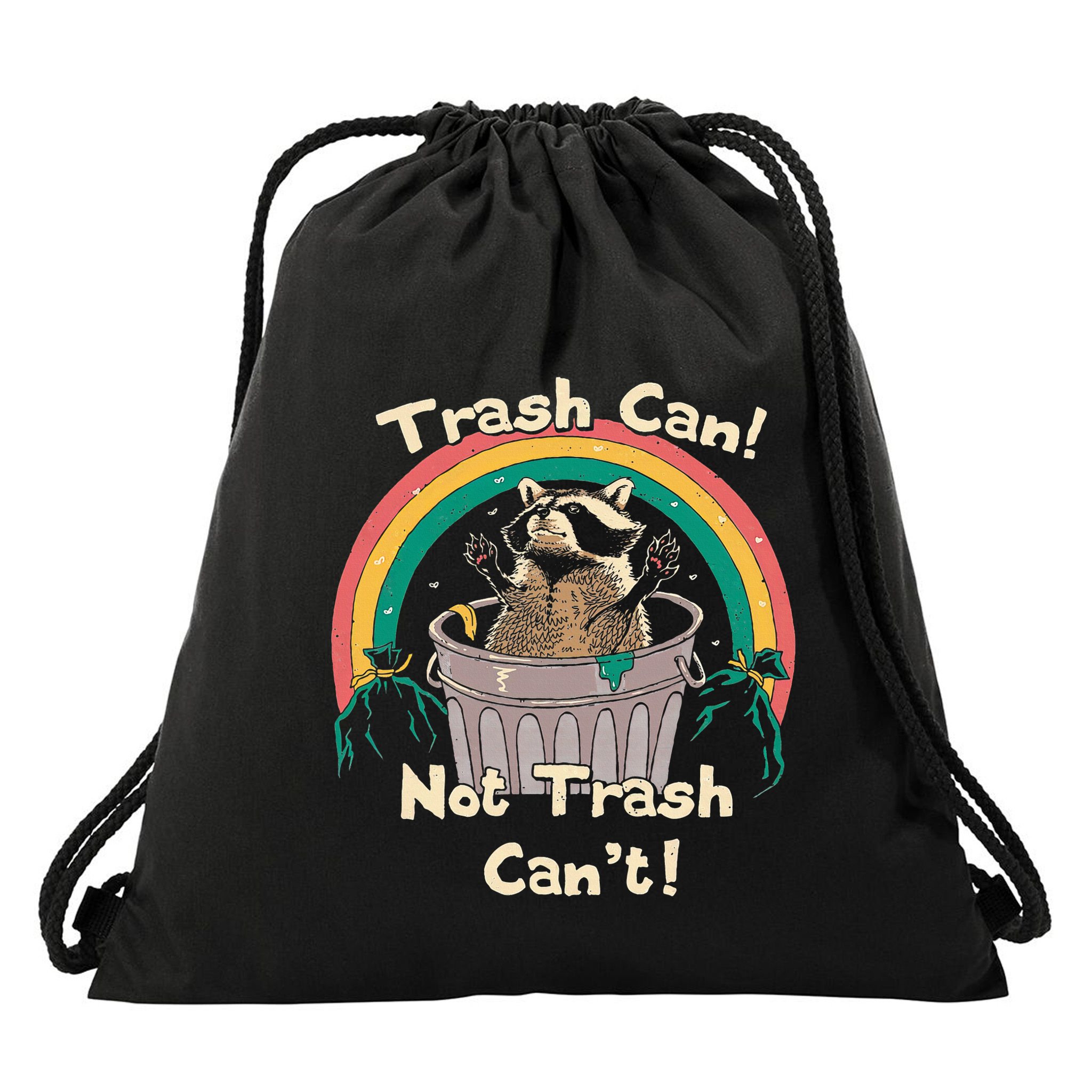 Trash Can Not Talker Can’T Drawstring Bag