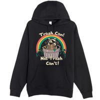 Trash Can Not Talker Can’T Premium Pullover Hoodie