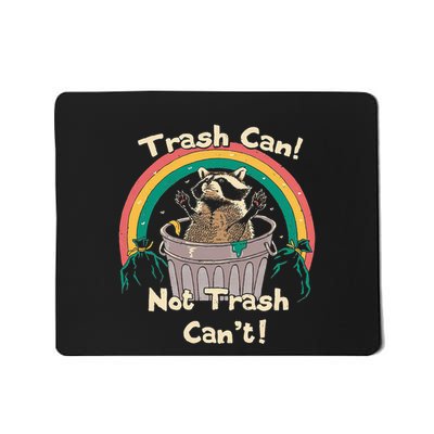 Trash Can Not Talker Can’T Mousepad