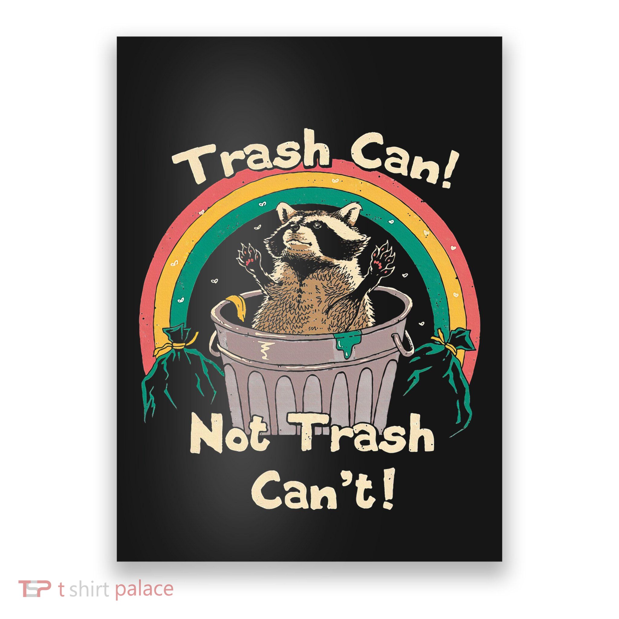 Trash Can Not Talker Can’T Poster