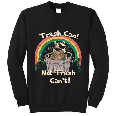 Trash Can Not Talker Can’T Tall Sweatshirt