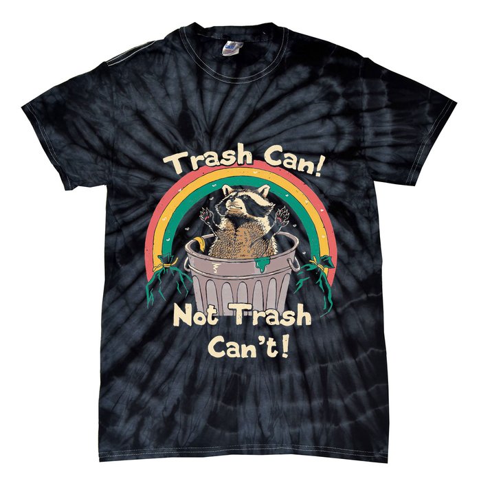Trash Can Not Talker Can’T Tie-Dye T-Shirt