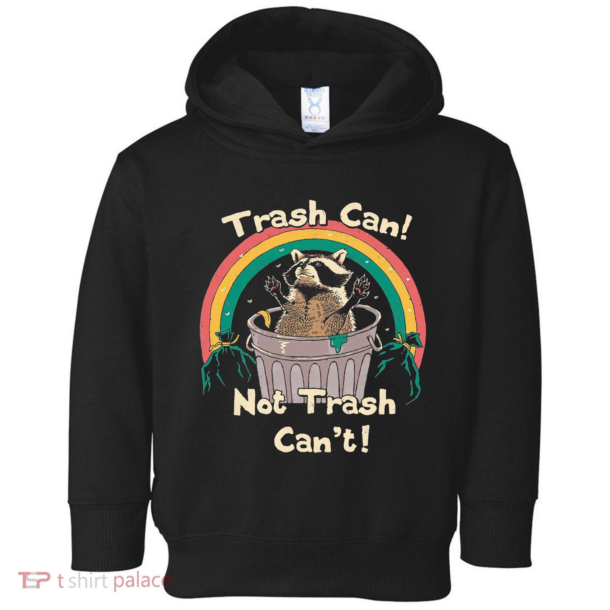 Trash Can Not Talker Can’T Toddler Hoodie