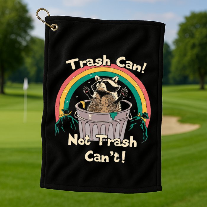 Trash Can Not Talker Can’T Golf Towel