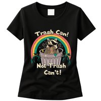 Trash Can Not Talker Can’T Womens T-Shirt
