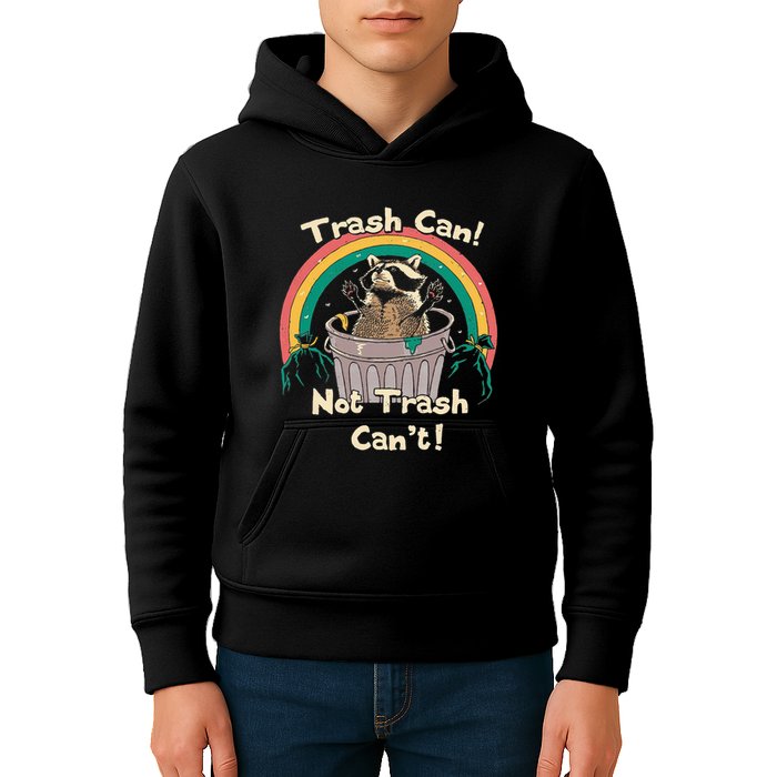 Trash Can Not Talker Can’T Kids Hoodie