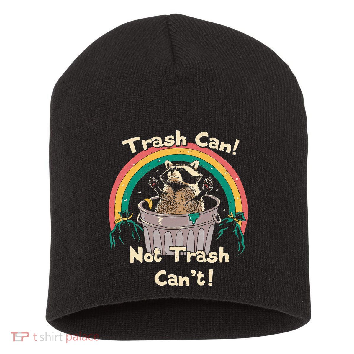 Trash Can Not Talker Can’T Short Acrylic Beanie