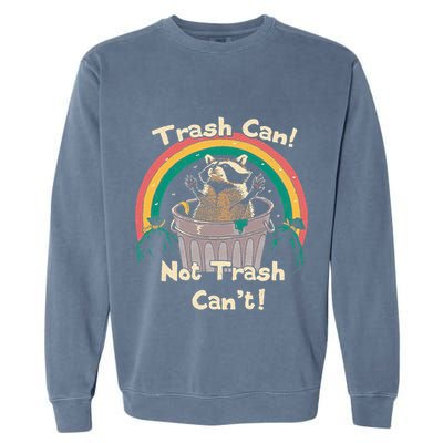 Trash Can Not Talker Can’T Garment-Dyed Sweatshirt