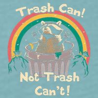 Trash Can Not Talker Can’T Sueded Cloud Jersey T-Shirt