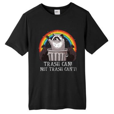 Trash Can Not Trash CanT Funny Raccoon Trash Panda Tall Fusion ChromaSoft Performance T-Shirt