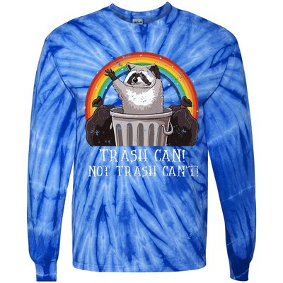 Trash Can Not Trash CanT Funny Raccoon Trash Panda Tie-Dye Long Sleeve Shirt