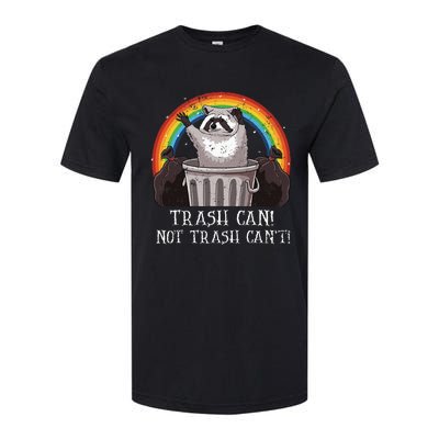 Trash Can Not Trash CanT Funny Raccoon Trash Panda Softstyle CVC T-Shirt