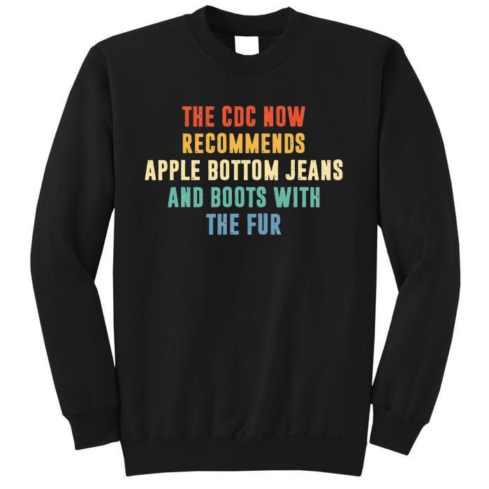 The CDC Now Recommends Apple Bottom Jeans And Boots Sweatshirt