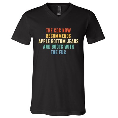 The CDC Now Recommends Apple Bottom Jeans And Boots V-Neck T-Shirt