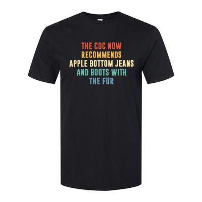 The CDC Now Recommends Apple Bottom Jeans And Boots Softstyle CVC T-Shirt