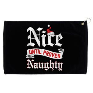 Trendy Christmas Nice Until Proven Naughty Gift Grommeted Golf Towel