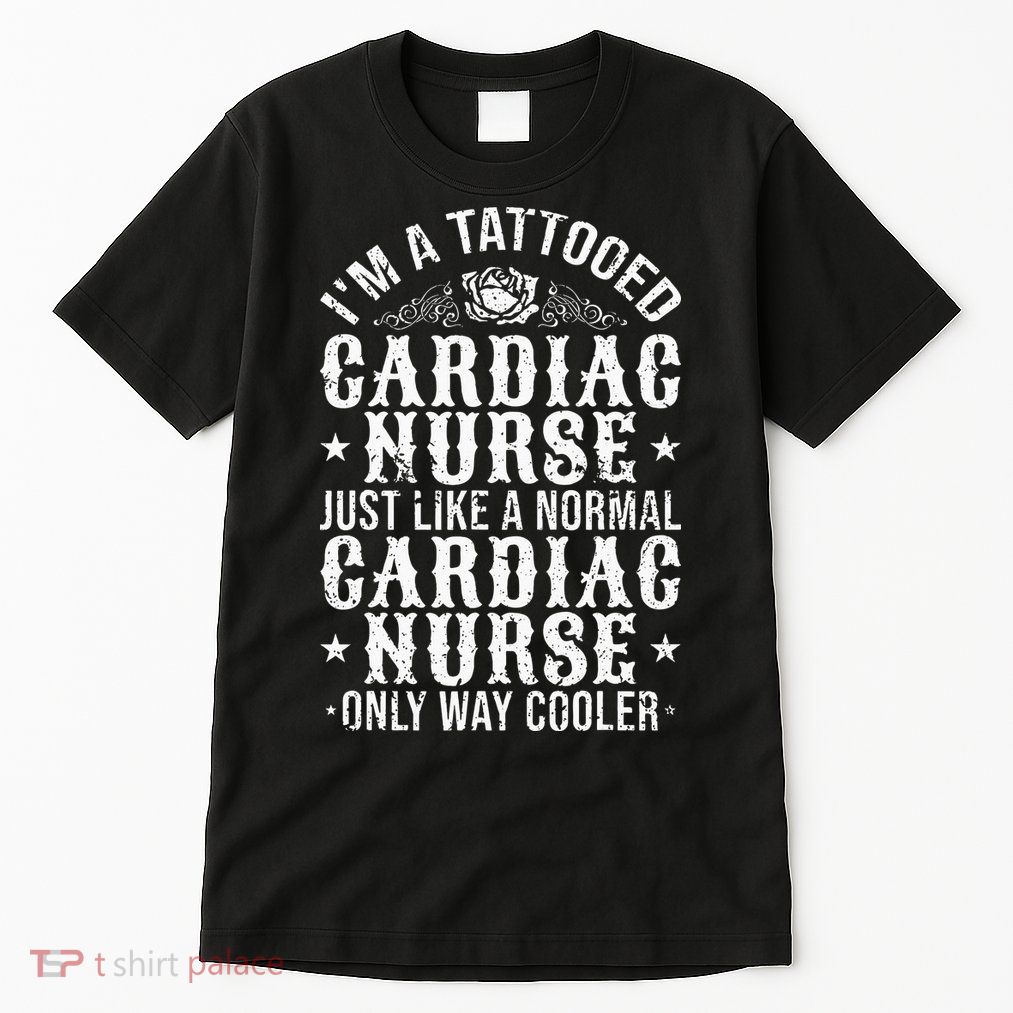 Tattooed Cardiac Nurse funny icu nurse Tall T-Shirt