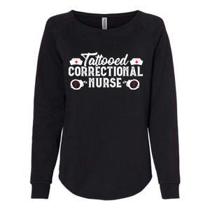 Tattooed Correctional Nurse Nursing Rn Medical Gift Funny Gift Womens California Wash Sweatshirt