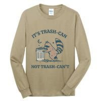 Trash Can Not Trash Cant Panda Tall Long Sleeve T-Shirt