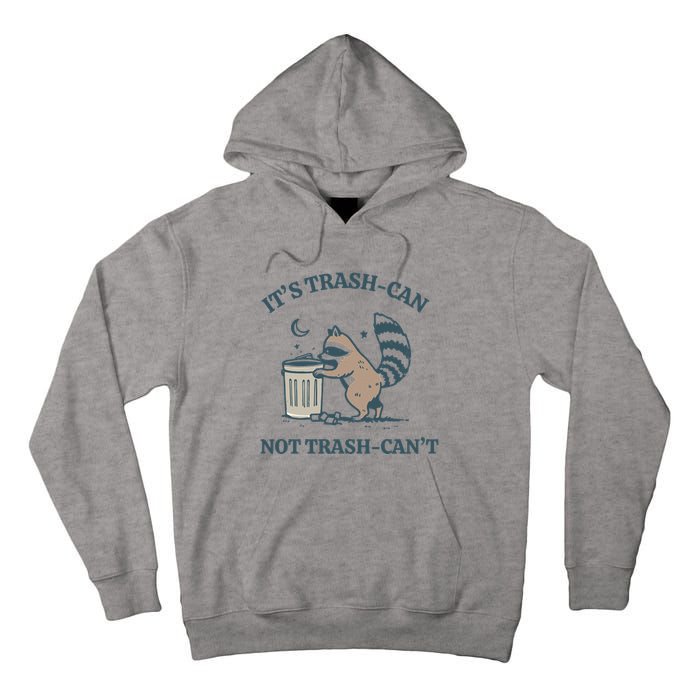 Trash Can Not Trash Cant Panda Tall Hoodie