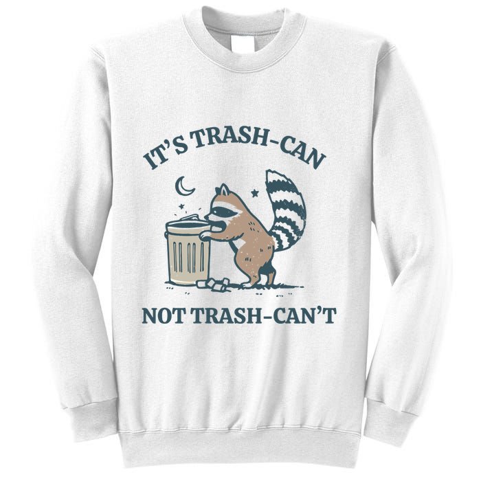 Trash Can Not Trash Cant Panda Sweatshirt