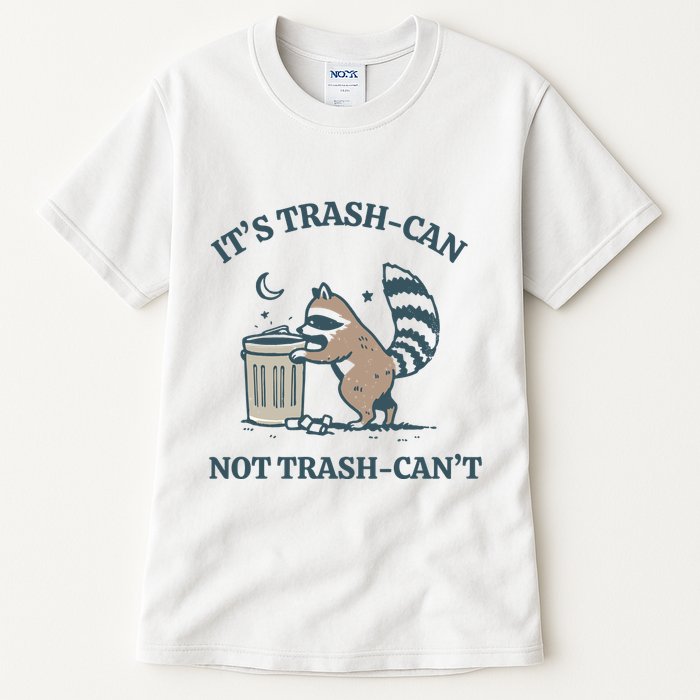 Trash Can Not Trash Cant Panda Tall T-Shirt