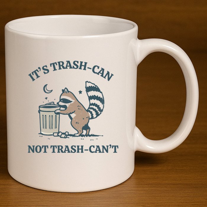 Trash Can Not Trash Cant Panda 11oz C Handle Ceramic Mug