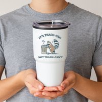 Trash Can Not Trash Cant Panda Tumbler