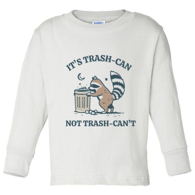 Trash Can Not Trash Cant Panda Toddler Long Sleeve Shirt