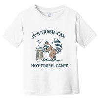 Trash Can Not Trash Cant Panda Toddler T-Shirt