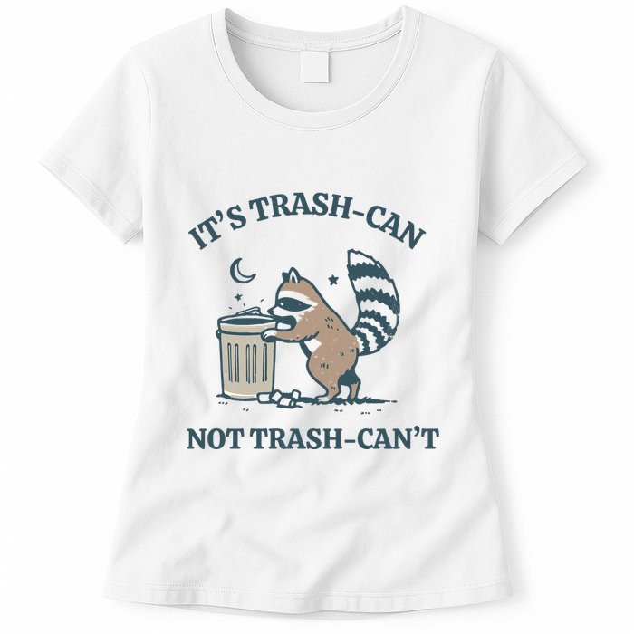 Trash Can Not Trash Cant Panda Womens T-Shirt